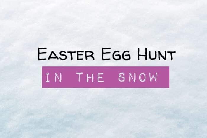 Easter Egg Hunt in Snow | Get Your Holiday On
