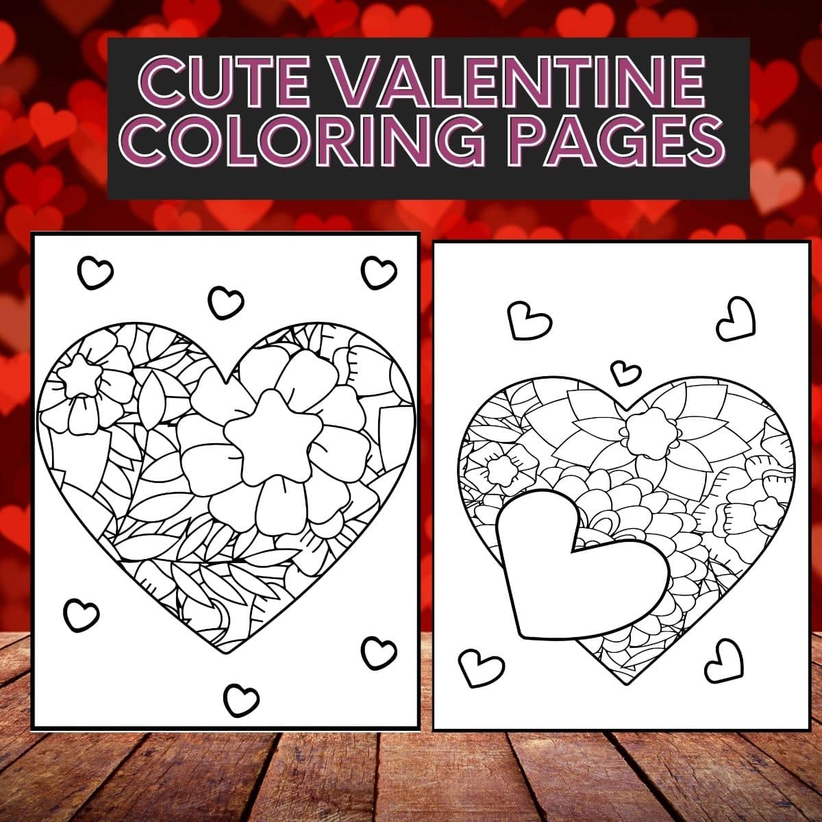 Cute Valentine Coloring Pages - Get Your Holiday On